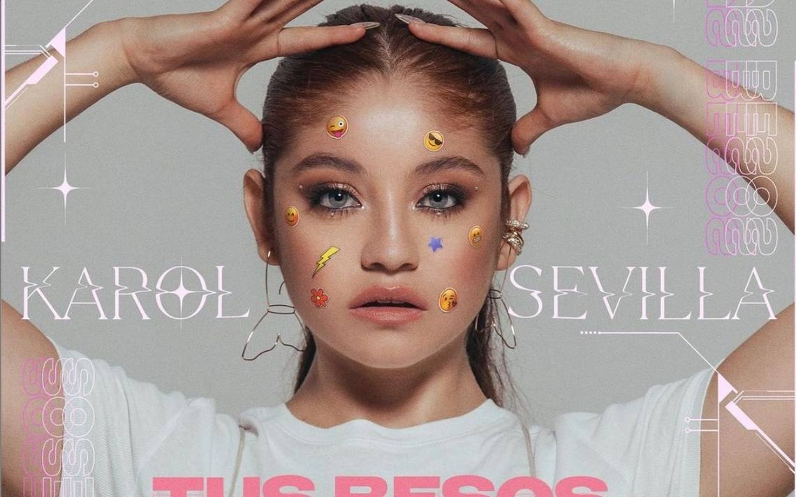 Karol Sevilla lanzará “Tus besos” - Diario de Querétaro | Noticias Locales,  Policiacas, de México, Querétaro y el Mundo